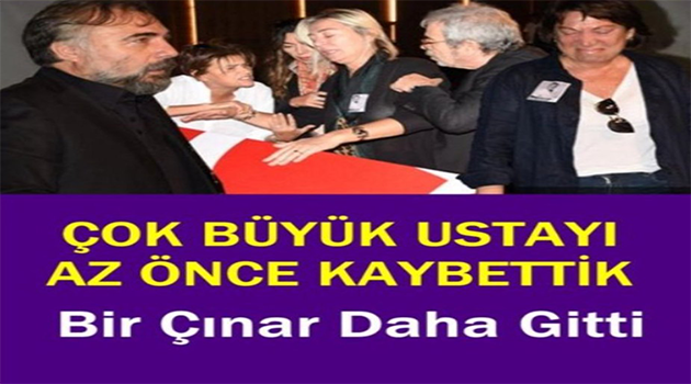 Çok Büyük Ustayı Kaybettik