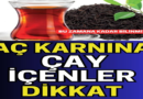 Aç Karnına Çay İçenler Dikkat