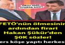 Firari Hakan Şükür’den Ş0K sözler!