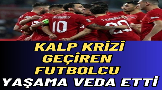 Futbolcu Gençliğini Yaşayamadı