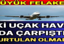 İki Uçak Çarpıştı