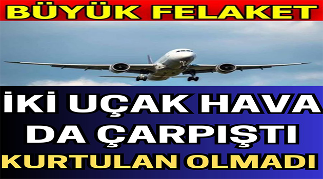 İki Uçak Çarpıştı