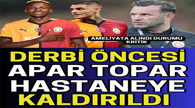 Derbi Öncesi Apar Topar Hastaneye Kaldırıldı