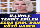 Canıyla Tehdit Edilmişti