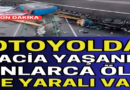 Otoyolda facıa yaşandı